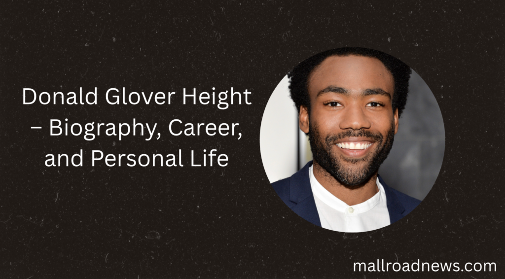 Donald Glover Height – Biography, Career, and Personal Life donald glover height
